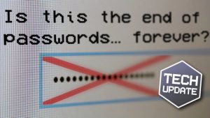 Is this the end of passwords… forever?
