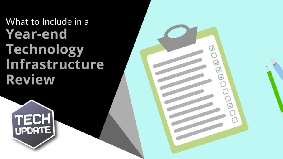 Tech Update: What to Include in a New Year Technology Review