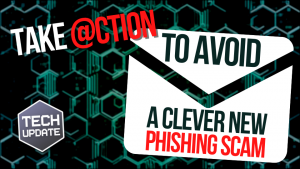 Take action to avoid a devious new phishing scam.