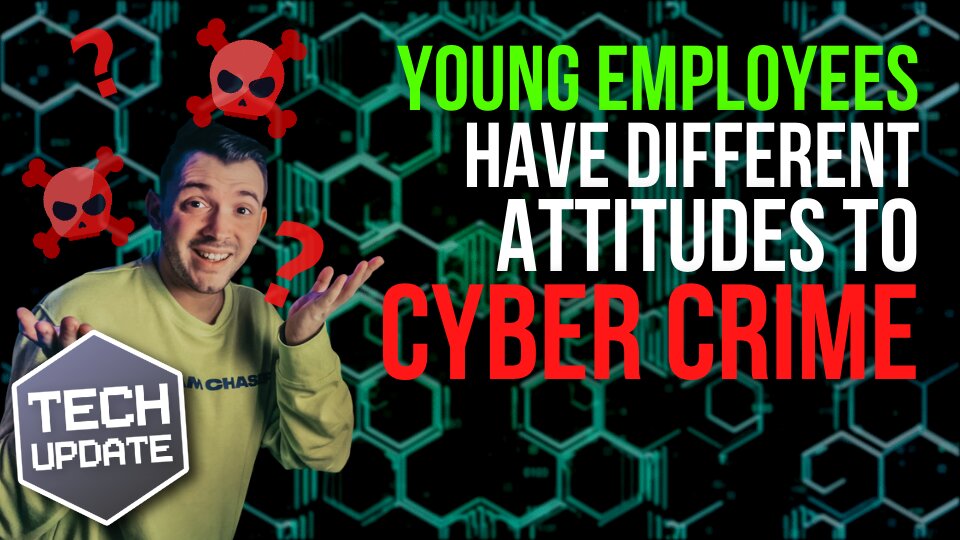 Tech Update: Young employees have different attitudes toward cybercrime