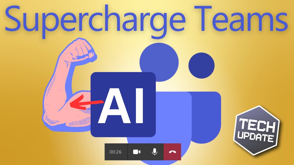 Tech Update: Now AI can make your Teams meetings more productive
